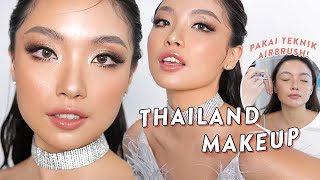 THAI MAKEUP ala Beauty Pageant pake teknik Airbrush ?!