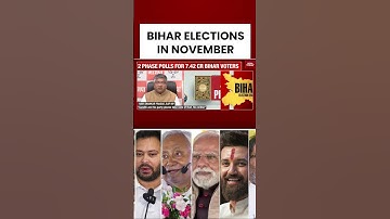 Bihar Elections 2025: Polls On Nov 6 & 11; EC Unveils 17 Major Reforms For Voters | India Today