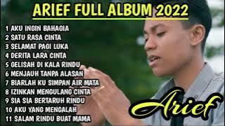 ARIEF FULL ALBUM 2022 || AKU INGIN BAHAGIA