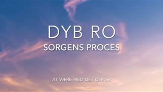 Dyb Ro Meditation - Sorgens Proces