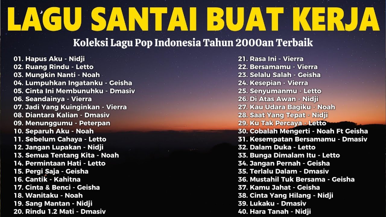 Cover 40 Lagu Santai Buat Kerja - Koleksi Lagu Pop Indonesia Tahun 2000an Terbaik