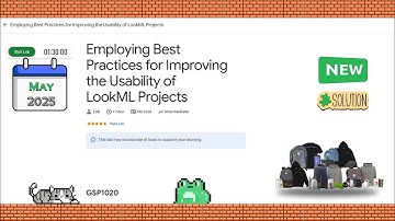 Employing Best Practices for Improving the Usability of LookML Projects #GSP1020 #qwiklabs #gcp ☁️🚀