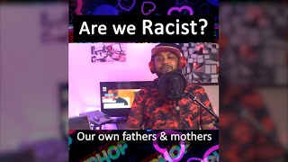 Are we racist | Clip from EP005 #UNFLTRD