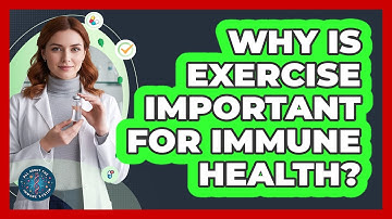 Why Is Exercise Important For Immune Health?