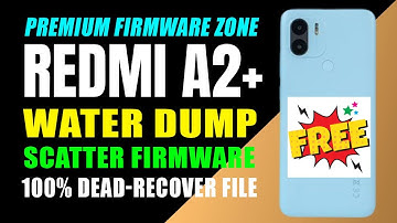 Redmi A2+ Plus Water Dump Scatter Firmware | MT6765 Dead Fix Flash File | 100% Working Without Paid