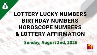 August 2nd 2026 - Lottery Lucky Numbers, Birthday Numbers, Horoscope Numbers