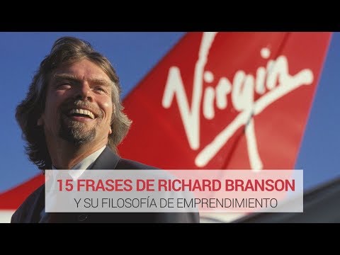 15 Frases de Richard Branson y su filosofía de emprendimiento