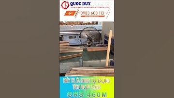 MÁY CƯA RONG TỰ ĐỘNG TÍCH HỢP LAZER – GRS 460M | Máy Cưa Gỗ Công Nghiệp | Máy Cưa Xẻ Gỗ | Máy Cưa
