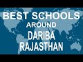 Schools around dariba rajasthan   cbse govt private international  vidhya clinic