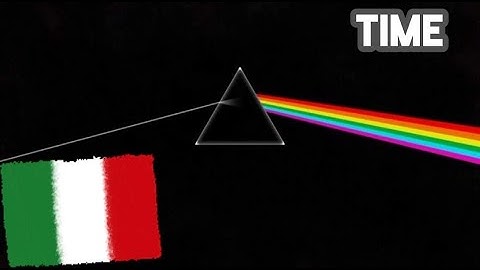 "Time" da The Dark Side of The Moon. Traduzione dei Lyrics in italiano 🇮🇹
