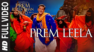 'PREM LEELA' Full VIDEO Song | PREM RATAN DHAN PAYO | Salman Khan, Sonam Kapoor | T-Series