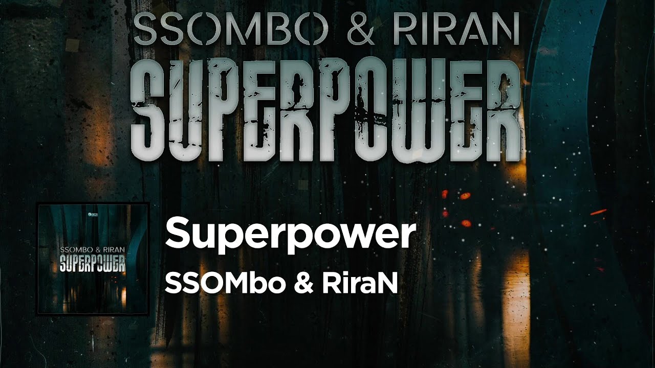 Watch SSOMbo & RiraN - Superpower (Official Audio) on YouTube Watch SSOMbo & RiraN - Superpower (Official Audio) on YouTube