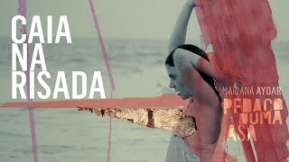 Video thumbnail of "Mariana Aydar - 10. Caia Na Risada | Pedaço Duma Asa 2015 (Áudio)"