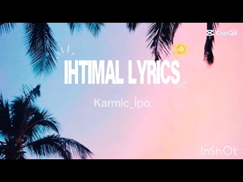 İhtimal - Karm6 ~ Lyrics (Sözleri) 🩷 (biraz gecikti)
