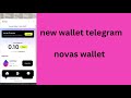New wallet telegramxnovas wallet