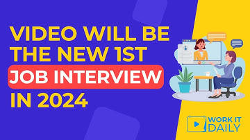 Why Video Will Be The New 1st Job Interview In 2024 🎥🎥🎥