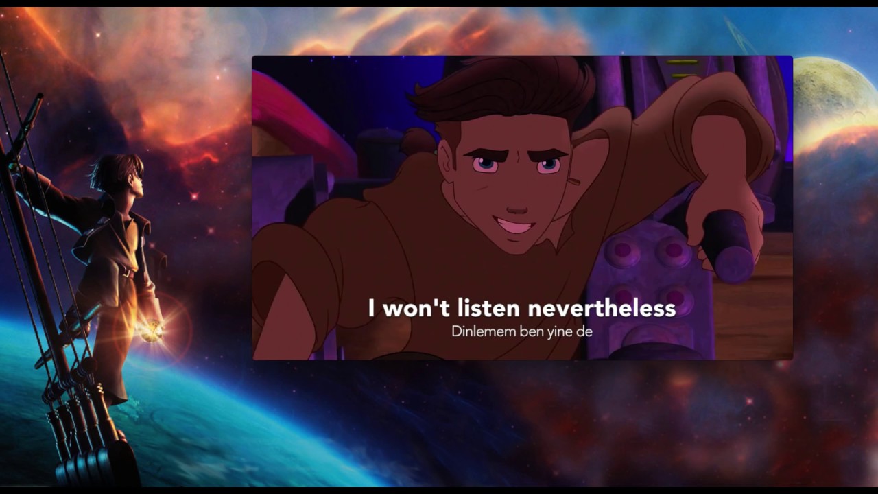 Treasure Planet - I'm Still Here - Turkish (Subs + Trans)