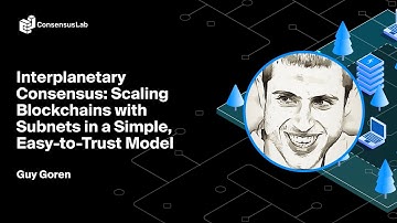 Interplanetary Consensus: Scaling Blockchains with Subnets in an Easy-to-Trust Model - Guy Goren