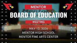 Mentor Board of Education Meeting: May 12, 2026