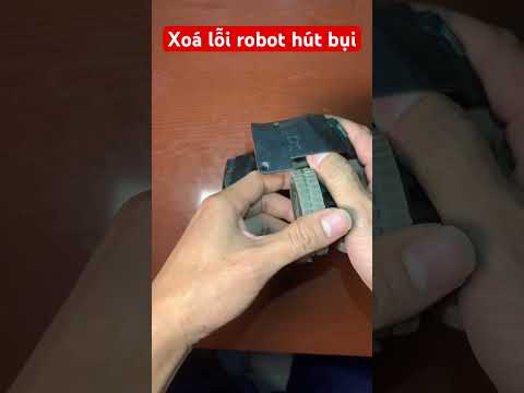 #2023 Hướng dẫn xoá lỗi robot hút bụi | sửa chữa robot hút bụi