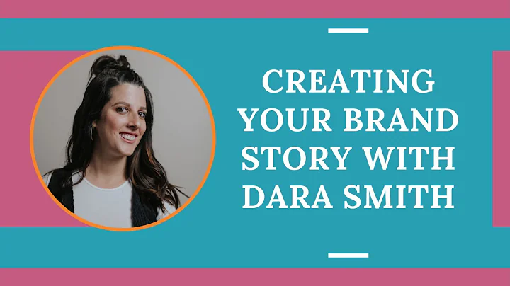 Creating Your Brand Story with Dara Smith