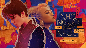Nhớ Người Hay Nhớ ... - Sofia x Khói x Châu Đăng Khoa | Official Music Video
