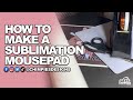 Sublimation For Beginners Mouse Pad