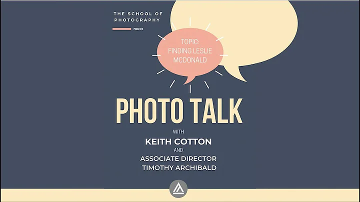 Photo Talk with Timothy Archibald: Featuring Keith...