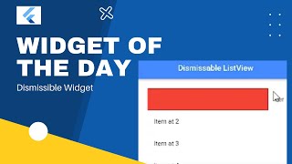 Widget of the day || Dismissible Widget || Dismiss item  inside listview using swipe gesture Flutter