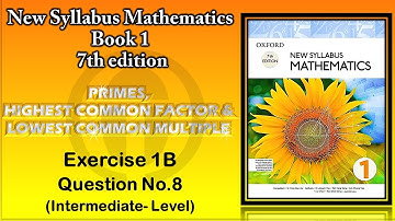 TUTOR ONLINE   OXFORD D1 NEW SYLLABUS MATHEMATICS BOOK 1 7TH EDITION CH01 PRIMES, HCF & LCM EX1B Q8