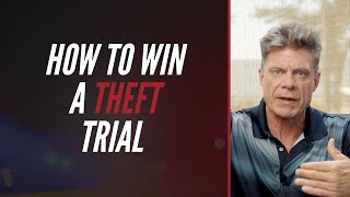 How To Win A Theft Trial