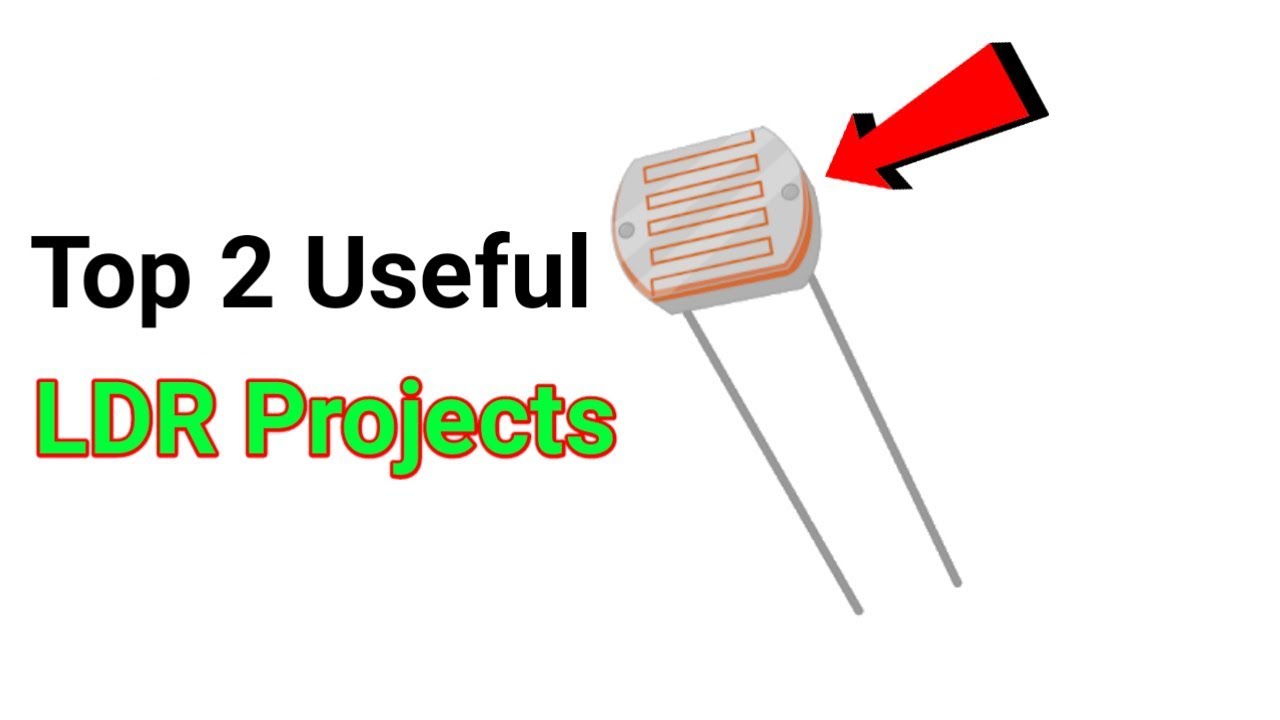 Top 2 Useful LDR Projects | 2 Awesome DIY Ideas - YouTube