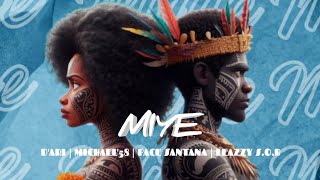 MIYE - D'ARI ft MICHAEL'58 x PACE SANTANA & LEAZZY S.O.B