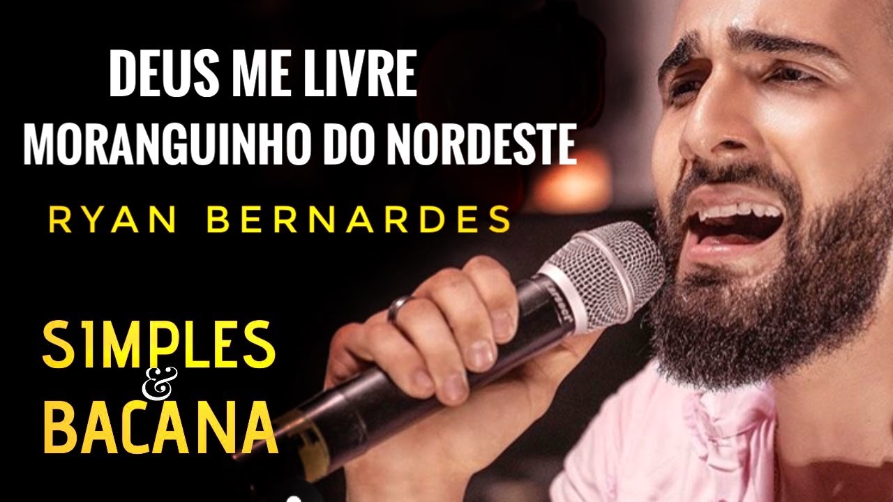 Ryan Bernardes Deus Me Livre / Moranguinho do Nordeste SimplesEBacana (COVER) YouTube Ryan Bernardes Deus Me Livre / Moranguinho do Nordeste SimplesEBacana (COVER) YouTube