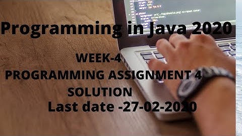 NPTEL || Programming in Java || Assignment-4 || Week-4 || 2020
