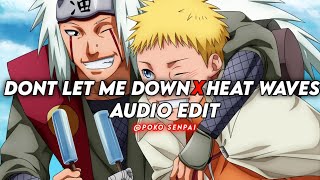 Chainsmoker x Glass animals - Dont let me down X Heat waves || edit audio