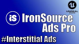 3. Unreal Engine 5 IronSource Interstitial Ads - UE5 IronSource Ads Pro Plugin - Interstitial