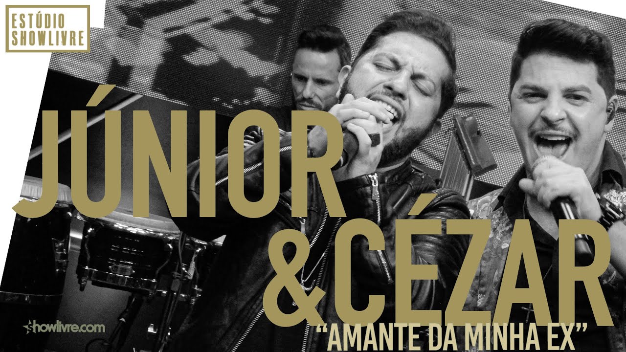 j nior e c zar amante da minha ex ao vivo no est dio j nior e c zar amante da minha ex ao vivo no est dio
