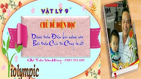 11. Dạng toán Cực trị Công suất