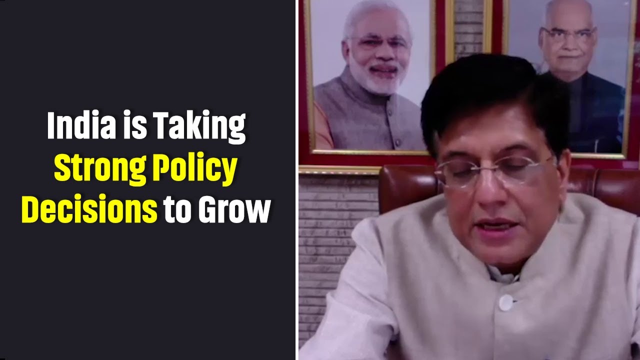 India is Taking Strong Policy Decisions to Grow