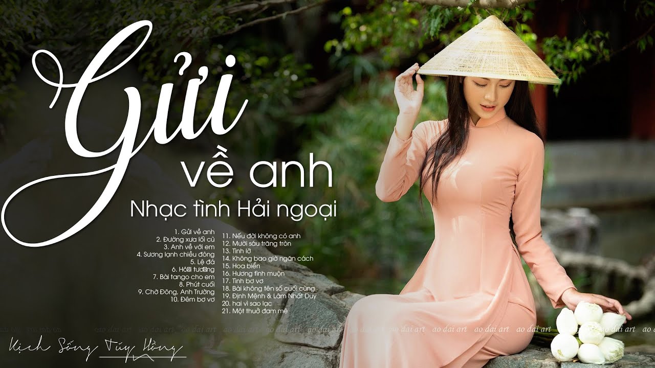 Gửi về anh, Đường xưa lối cũ - 100 bài nhạc tình xưa hải ngoại hay hút tâm hồn