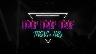 THOVI x HBz - Drop Drop Drop