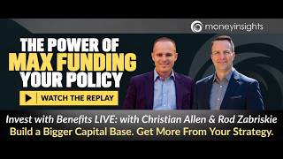 🎥 WEBINAR REPLAY: The Power of Max Funding Your Policy | Invest With Benefits Live News