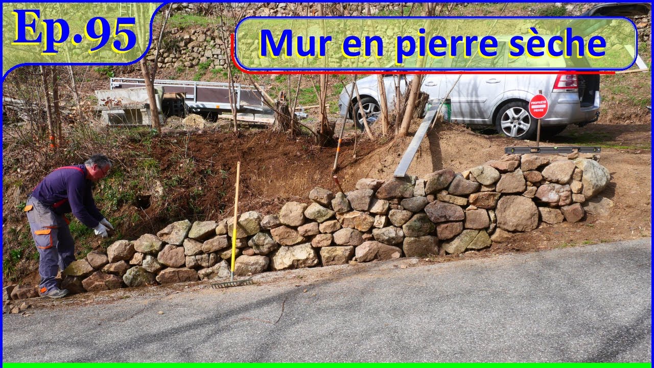 Ep 95 - Je fais un petit mur en pierre sèche.