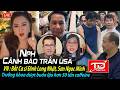 NPH cảnh báo Tran USA, chuyện gì ? Bắt Ca sĩ Đinh Long Nhật & Trưởng khoa dược
