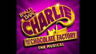 Famous Charlie and The Chocolate Factory UK Tour - You Got Watcha Want (Cast Recording Clip) Wealth