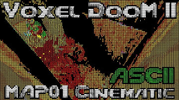 Voxel Doom II Map01 ASCII Cinematic