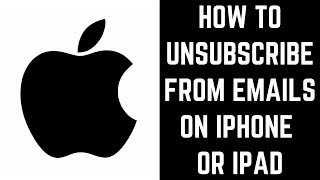 How to Unsubscribe from Emails on iPhone or iPad