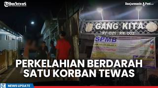 Moments of a Bloody Fight in Gang Kita Banjarmasin, 1 Dead, Police Move Quickly