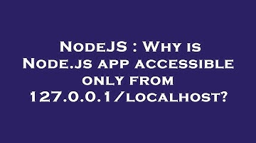 NodeJS : Why is Node.js app accessible only from 127.0.0.1/localhost?